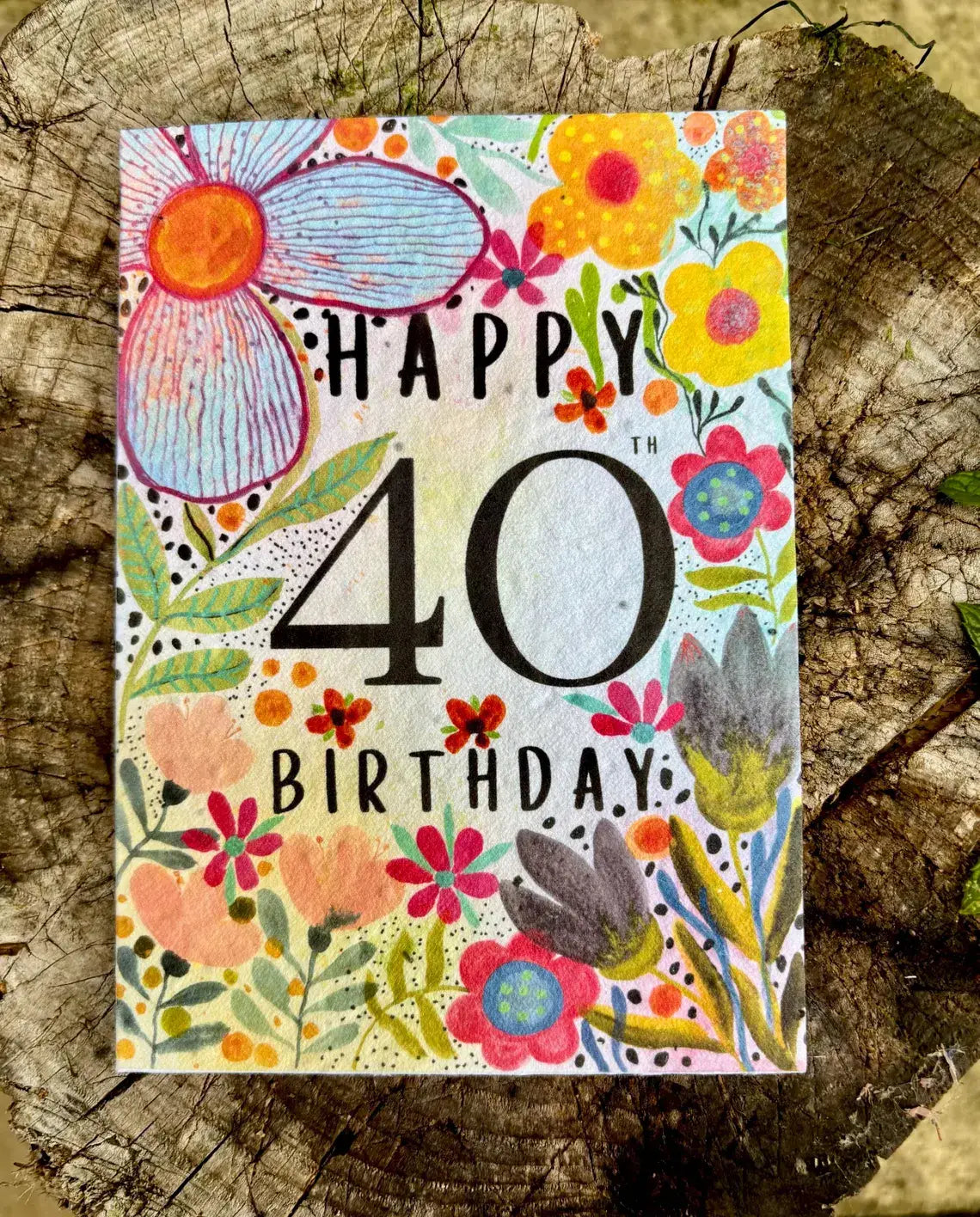 Happy 40th Birthday Card, Plantable Seed Paper Birthday Card